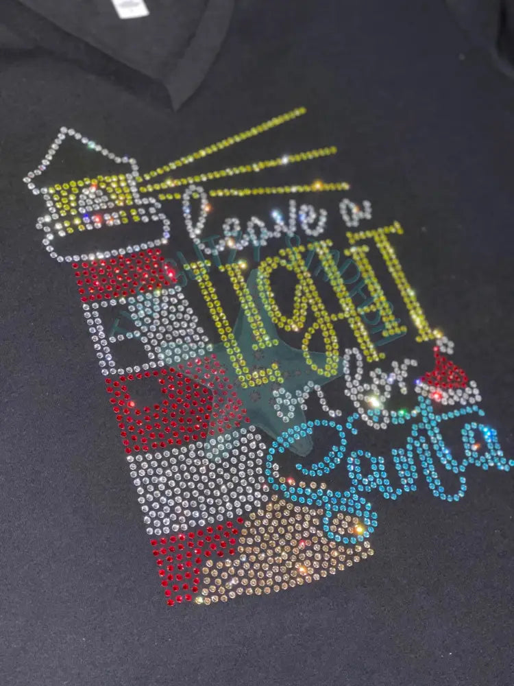 Leave A Light On For Santa Claus Rhinestone Shirt