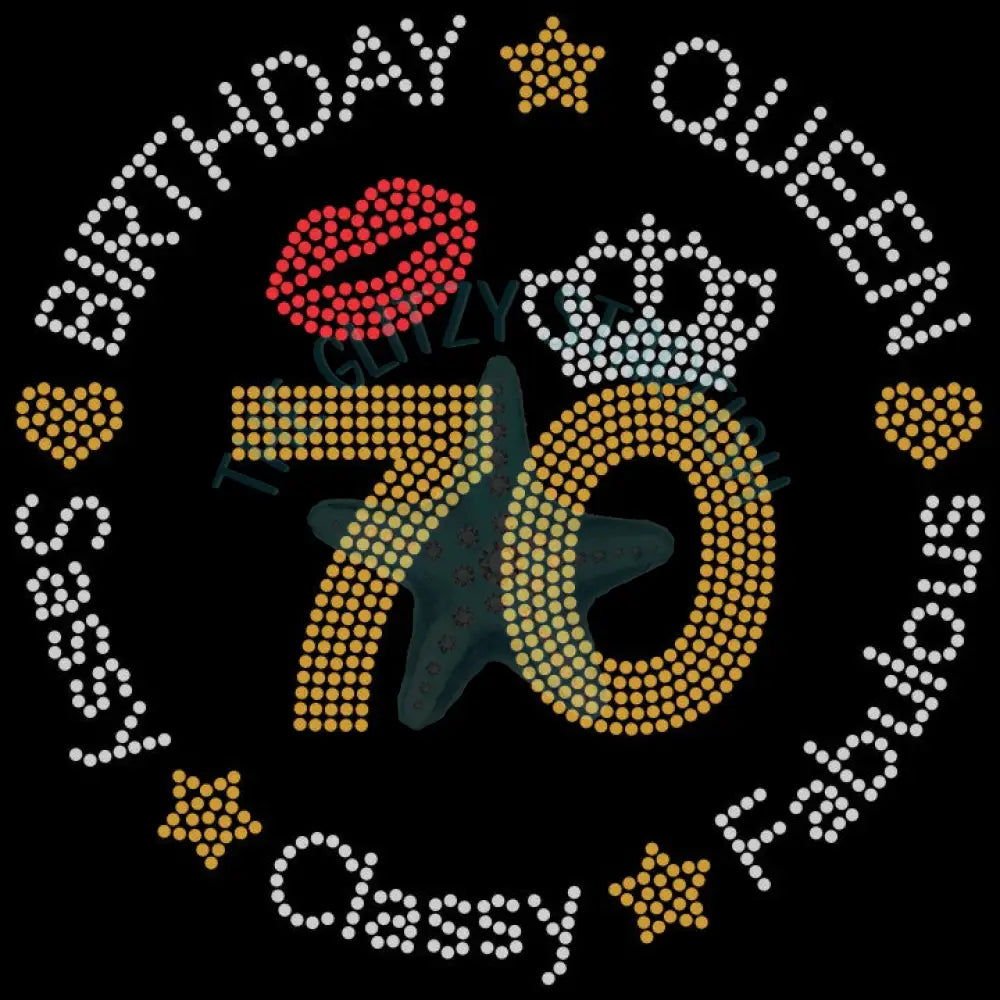 70Th (Customize Age) Birthday Queen Sassy Classy Rhinestone Tshirt