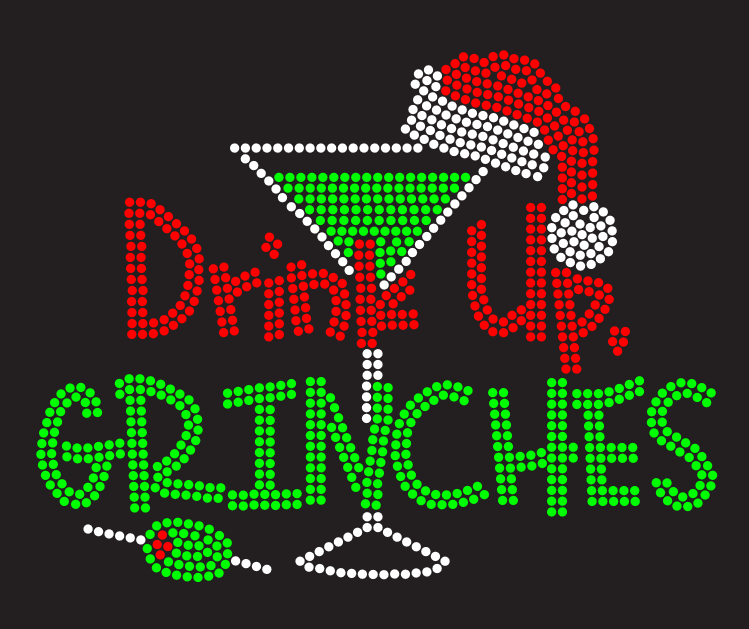 Drink Up Grinches Rhinestone Shirt