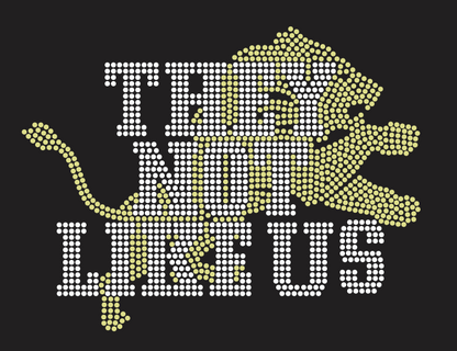GT LIONS THEY NOT LIKE US RHINESTONE DESIGN
