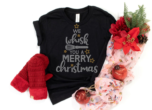 We Whisk You A Merry Christmas Rhinestone Shirt